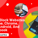 How To Block Websites On Iphone, Chrome, Safari, Android, Chromebook, And Phone