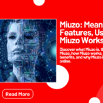 Miuzo: Meaning, Features, Uses & How Miuzo Works