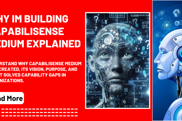 Why Im Building Capabilisense Medium