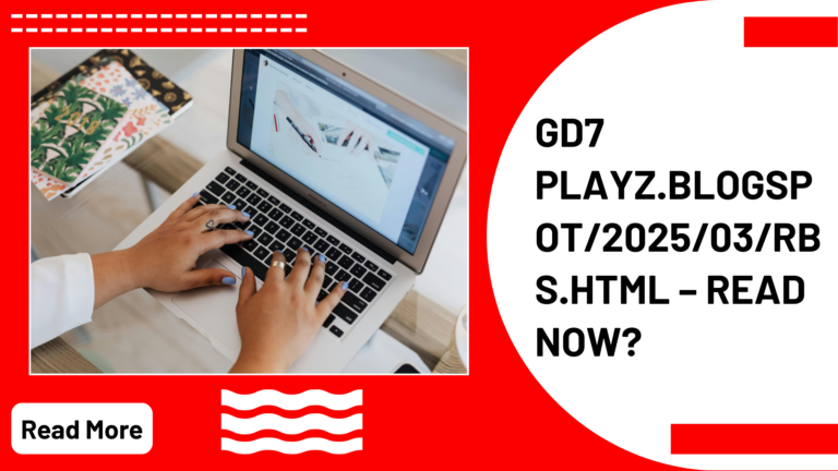 What Is Gd7 Playz.Blogspot/2025/03/Rbs.Html And Why Does So Many Of The Users Show Interest In It?