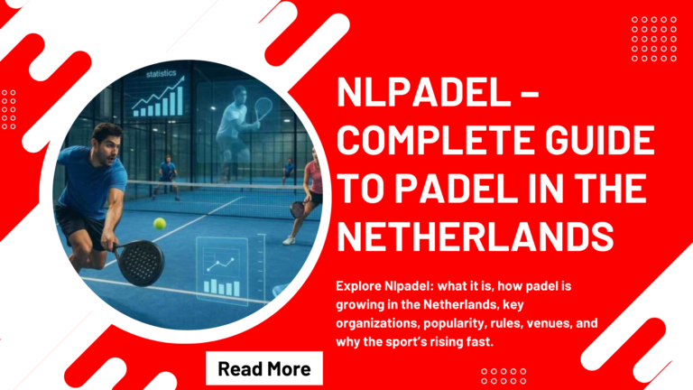 Nlpadel – The Padel Comeback In The Netherlands Explicated