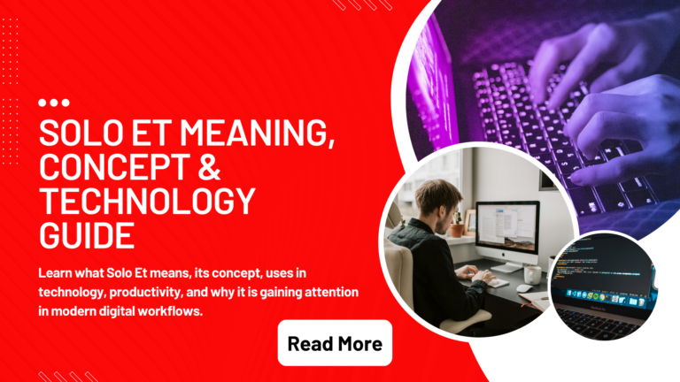 Solo Et: Meaning, Concept, Uses And Future Of Individual-Centric Technology
