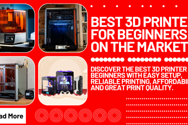 Best 3d Printer For Beginners