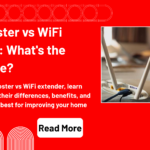 WiFi Booster vs WiFi Extender